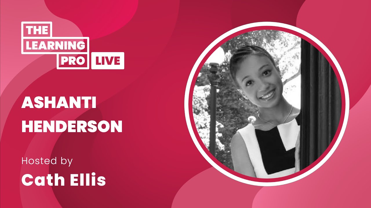 Promotional banner for The Learning Pro Live featuring a headshot of Ashanti Henderson, hosted by Cath Ellis.