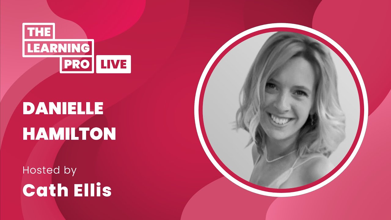 Promotional banner for The Learning Pro Live featuring a headshot of Daniele Hamilton, hosted by Cath Ellis.
