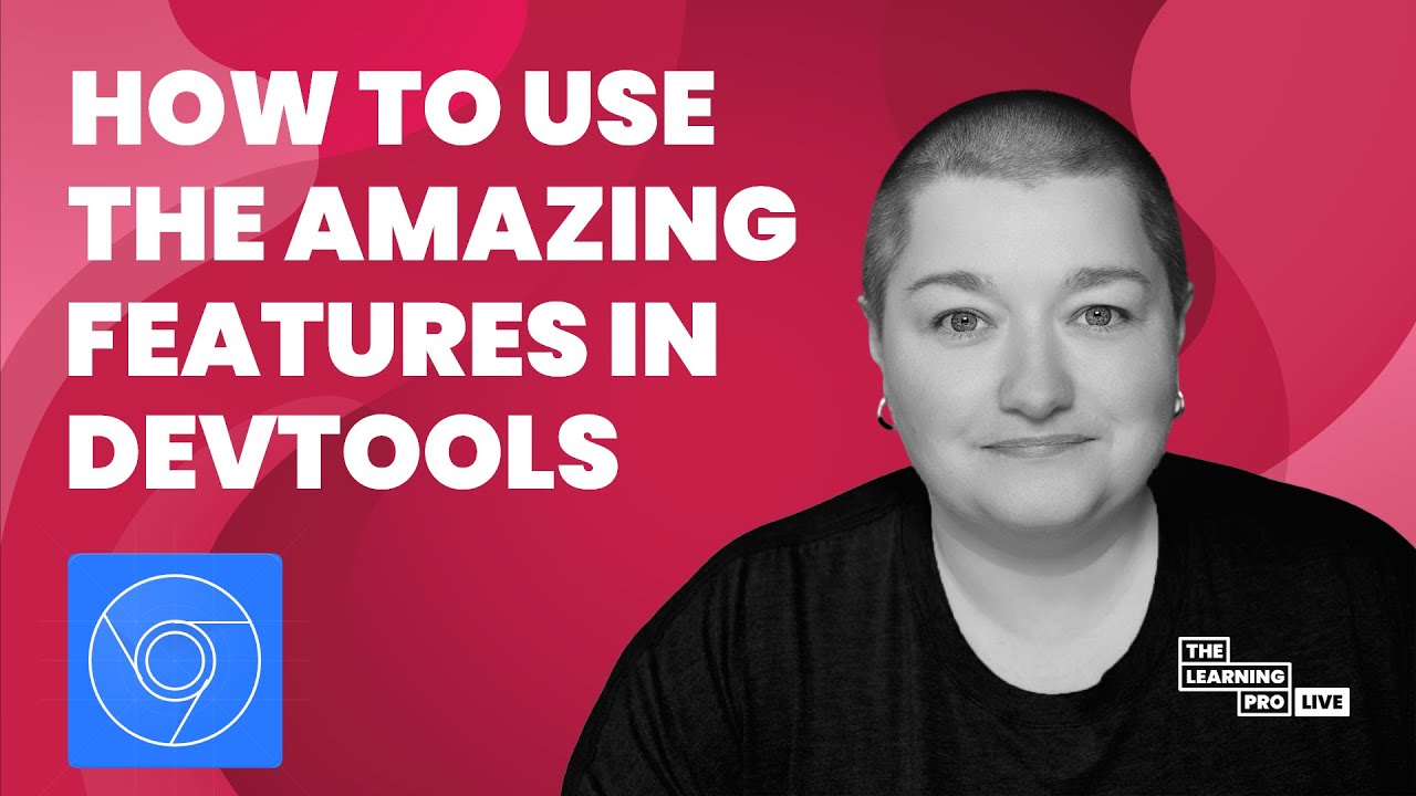 Promotional banner for The Learning Pro Live discussing how to use the amazing features within DevTools.