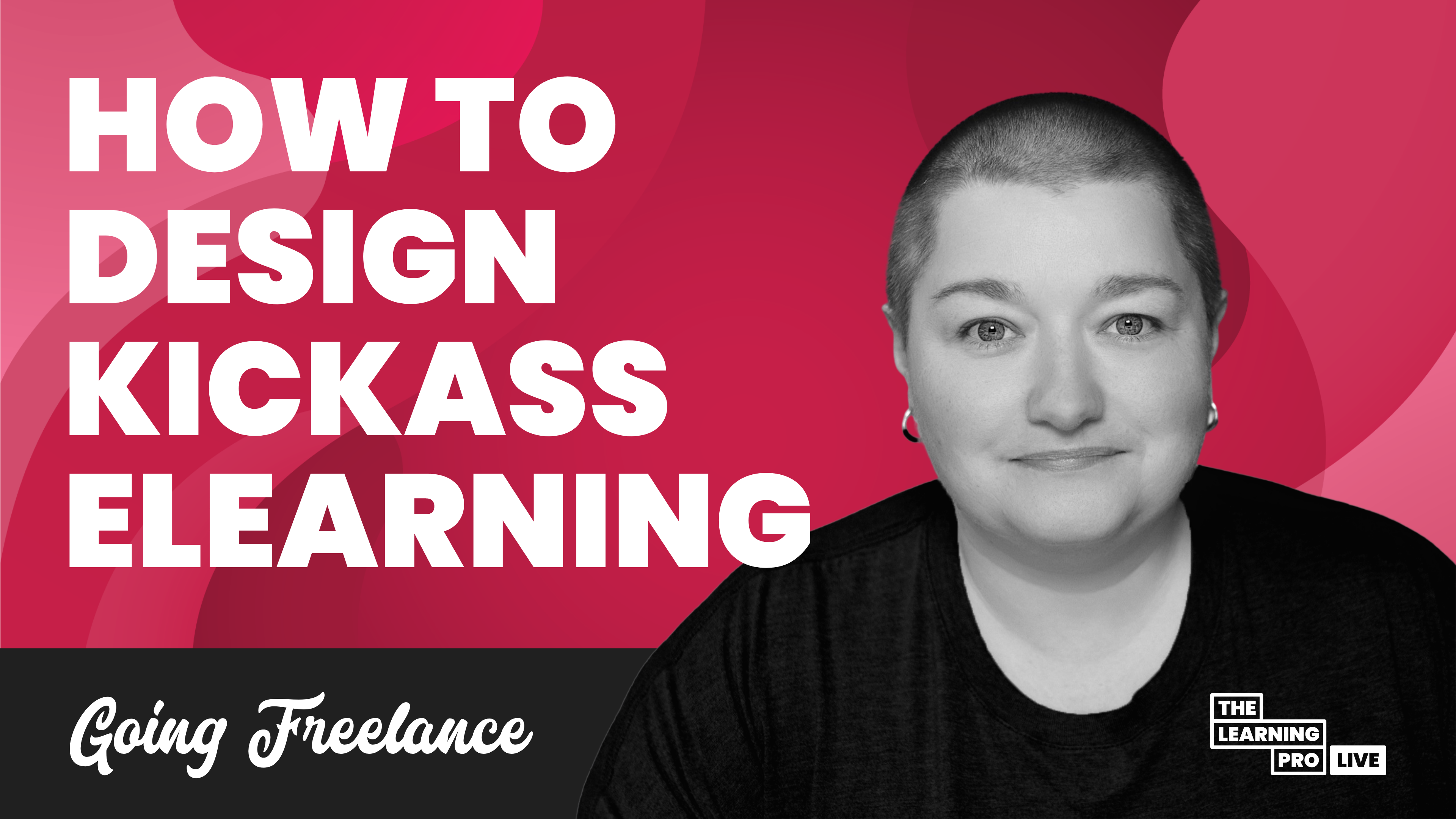 Promotional banner for The Learning Pro Live discussing how to design kickass elearning, hosted by Cath Ellis.
