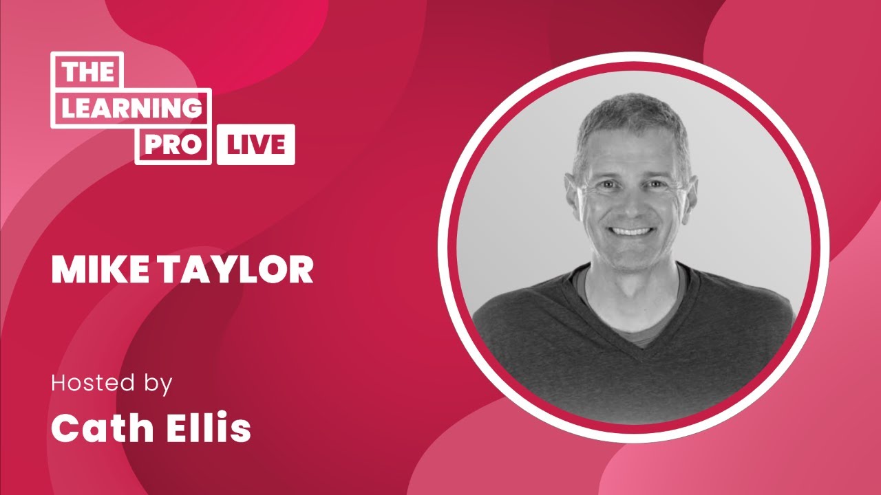 Promotional banner for The Learning Pro Live featuring a headshot of Mike Taylor, hosted by Cath Ellis.