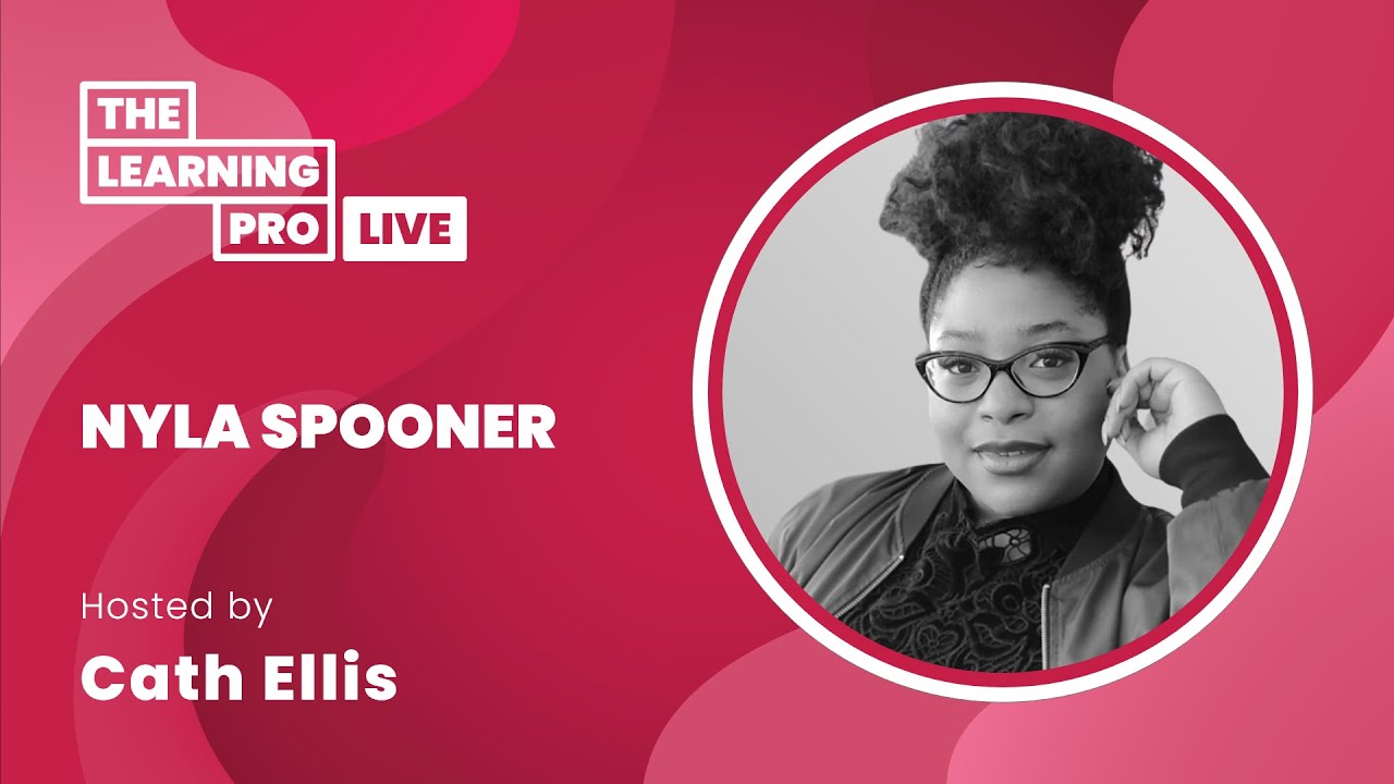 Promotional banner for The Learning Pro Live featuring a headshot of Nyla Spooner, hosted by Cath Ellis.