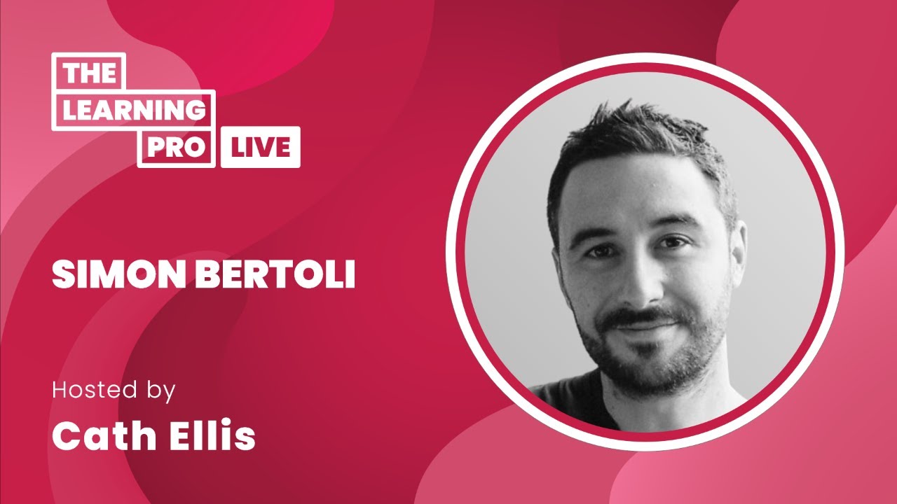 Promotional banner for The Learning Pro Live featuring a headshot of Simon Bertoli, hosted by Cath Ellis.